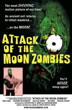 Attack of the Moon Zombies (2011) Attack of the Moon Zombies (2011)