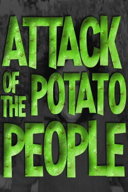 Attack of the Potato People (1984)