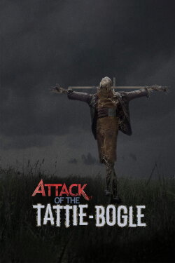 Attack of the Tattie-Bogle (2017) Attack of the Tattie-Bogle (2017)