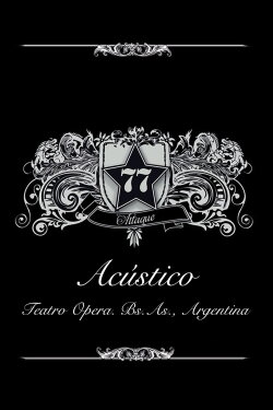 Attaque 77 - Acústico en el Teatro Opera (2011)