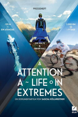 Attention: A Life in Extremes (2013) Attention: A Life in Extremes (2013)