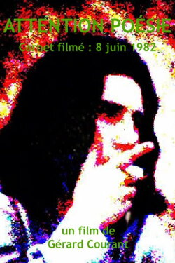 Attention poésie (entretien avec Philippe Garrel II) (2012) Attention poésie (entretien avec Philippe Garrel II) (2012)
