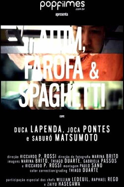 Atum, Farofa & Spaghetti (2017)