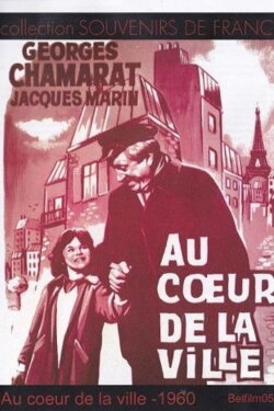 Au cœur de la ville (1960) Au cœur de la ville (1960)