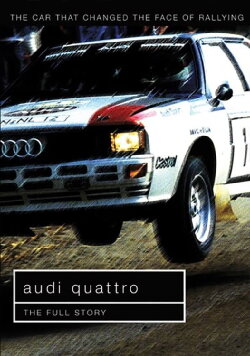 Audi Quattro: The Full Story (2006)
