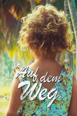 Auf dem Weg - Wenn Begegnungen verändern (2022)
