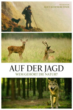 Auf der Jagd - Wem gehört die Natur? (2018) Auf der Jagd - Wem gehört die Natur? (2018)