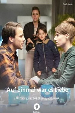 Auf einmal war es Liebe (2019)