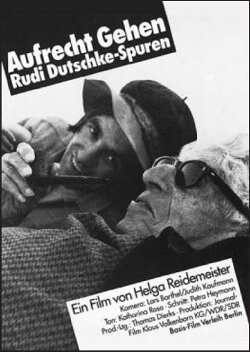 Aufrecht gehen. Rudi Dutschke - Spuren (1980) Aufrecht gehen. Rudi Dutschke - Spuren (1980)