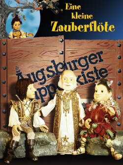 Augsburger Puppenkiste - Eine kleine Zauberflöte (1989) Augsburger Puppenkiste - Eine kleine Zauberflöte (1989)