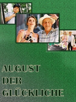 August der Glückliche (2002) August der Glückliche (2002)