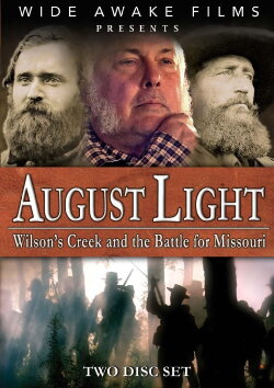 August Light: Wilson's Creek and the Battle for Missouri (2010)