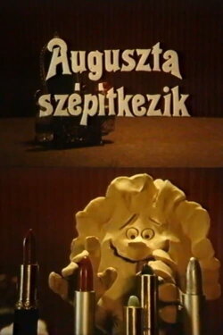 Augusta Makes Herself Beautiful (1983)