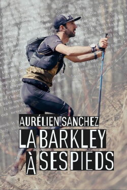 Aurélien Sanchez, la Barkley à ses pieds (2024) Aurélien Sanchez, la Barkley à ses pieds (2024)