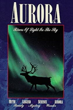 Aurora - Rivers of Light in the Sky (1994) Aurora - Rivers of Light in the Sky (1994)