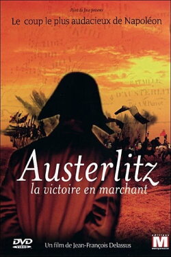 Austerlitz, la victoire en marchant (2006) Austerlitz, la victoire en marchant (2006)