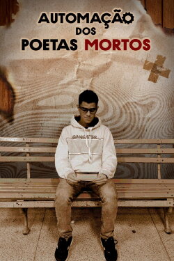 Automação dos Poetas Mortos (2023) Automação dos Poetas Mortos (2023)