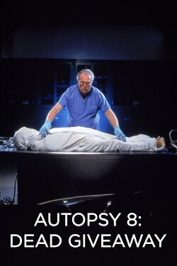 Autopsy 8: Dead Giveaway (2002) Autopsy 8: Dead Giveaway (2002)