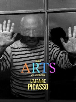 Aux arts et caetera : L'affaire Picasso (2023) Aux arts et caetera : L'affaire Picasso (2023)