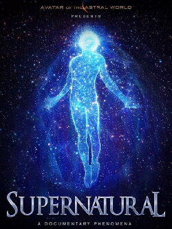 Avatars Of The Astral Worlds: Supernatural (2023)