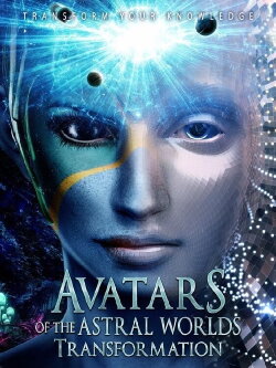 Avatars Of The Astral Worlds: Transformation (2023)