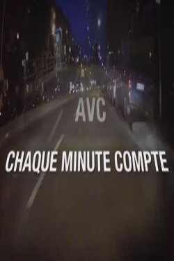 AVC : chaque minute compte (2015)