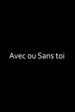 Avec ou sans toi (2002) Avec ou sans toi (2002)