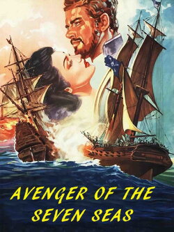 Avenger of the Seven Seas (1962) Avenger of the Seven Seas (1962)