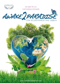 AWAKE 2 PARADISE - Ein Reiseführer ins Leben (2018) AWAKE 2 PARADISE - Ein Reiseführer ins Leben (2018)