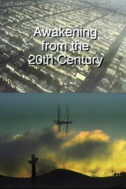 Awakening from the 20th Century (1993) Awakening from the 20th Century (1993)