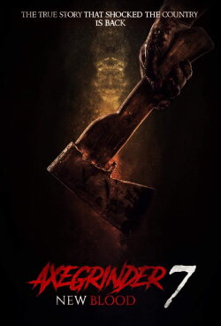 Axegrinder 7: New Blood (2024) Axegrinder 7: New Blood (2024)