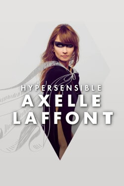 Axelle Laffont : HyperSensible (2015) Axelle Laffont : HyperSensible (2015)