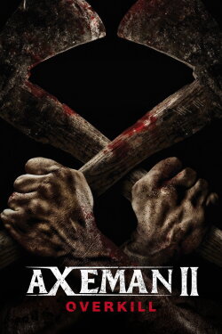 Axeman 2: Overkill (2017)