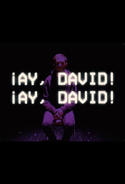 ¡Ay, David! ¡Ay, David! (2023)