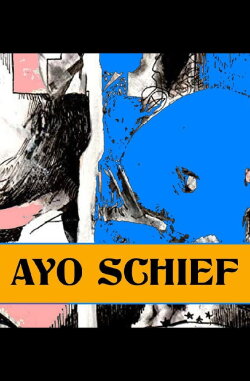 AYO SCHIEF (2019)