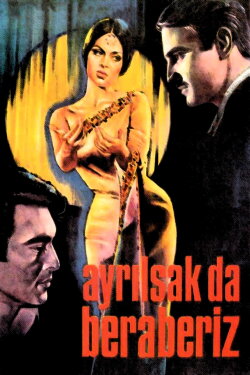 Ayrılsak da Beraberiz (1967) Ayrılsak da Beraberiz (1967)