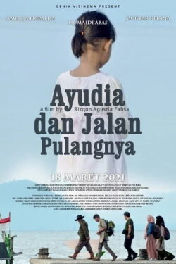 Ayudia dan Jalan Pulangnya (2021) Ayudia dan Jalan Pulangnya (2021)
