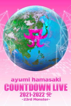 ayumi hamasaki COUNTDOWN LIVE 2021-2022 A ~23rd Monster~ (2022) ayumi hamasaki COUNTDOWN LIVE 2021-2022 A ~23rd Monster~ (2022)