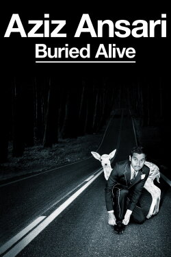 Aziz Ansari: Buried Alive (2013) Aziz Ansari: Buried Alive (2013)