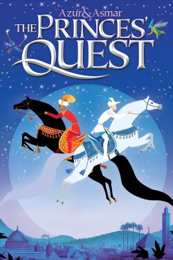 Azur & Asmar: The Princes' Quest (2006) Azur & Asmar: The Princes' Quest (2006)