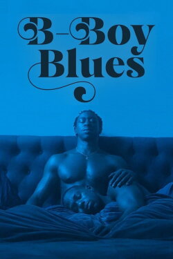 B-Boy Blues (2021) B-Boy Blues (2021)