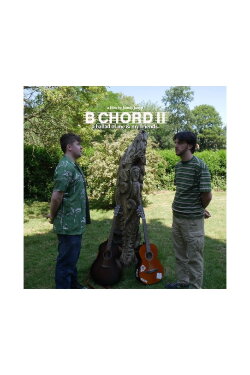 B Chord II: A Ballad of Me & My Friends (2023)