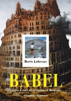 Babel: A Letter to My Friends Left Behind in Belgium (1991) Babel: A Letter to My Friends Left Behind in Belgium (1991)