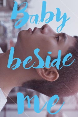 Baby Beside Me (2017) Baby Beside Me (2017)