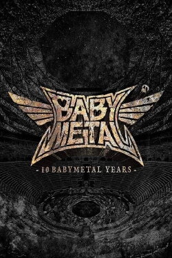BABYMETAL - 10 BABYMETAL Years Chronicle (2020) BABYMETAL - 10 BABYMETAL Years Chronicle (2020)