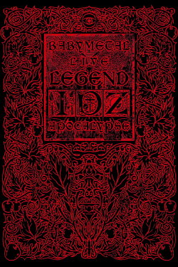 BABYMETAL LIVE~LEGEND I APOCALYPSE~ (2012) BABYMETAL LIVE~LEGEND I APOCALYPSE~ (2012)