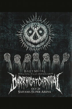 BABYMETAL METAL RESISTANCE EPISODE VII - APOCRYPHA - THE CHOSEN SEVEN - DARK NIGHT CARNIVAL (2018) BABYMETAL METAL RESISTANCE EPISODE VII - APOCRYPHA - THE CHOSEN SEVEN - DARK NIGHT CARNIVAL (2018)