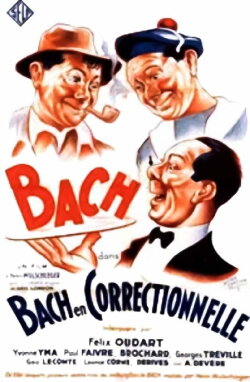 Bach en correctionnelle (1940) Bach en correctionnelle (1940)