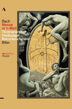 Bach: Mass in B Minor (2014) Bach: Mass in B Minor (2014)