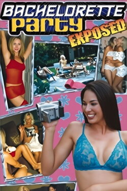 Bachelorette Party Exposed (2002) Bachelorette Party Exposed (2002)